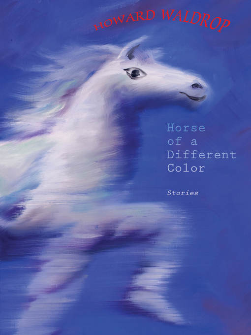 Title details for Horse of a Different Color by Howard Waldrop - Available